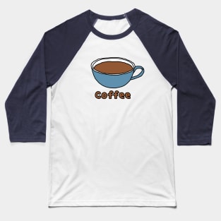 Cup of Coffee Liquid Food Baseball T-Shirt